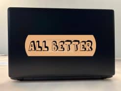 Alternative view of 10in x 3in All Better Bandage Vinyl Sticker
