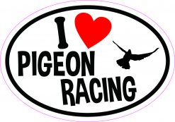 Oval I Love Pigeon Racing Vinyl Sticker