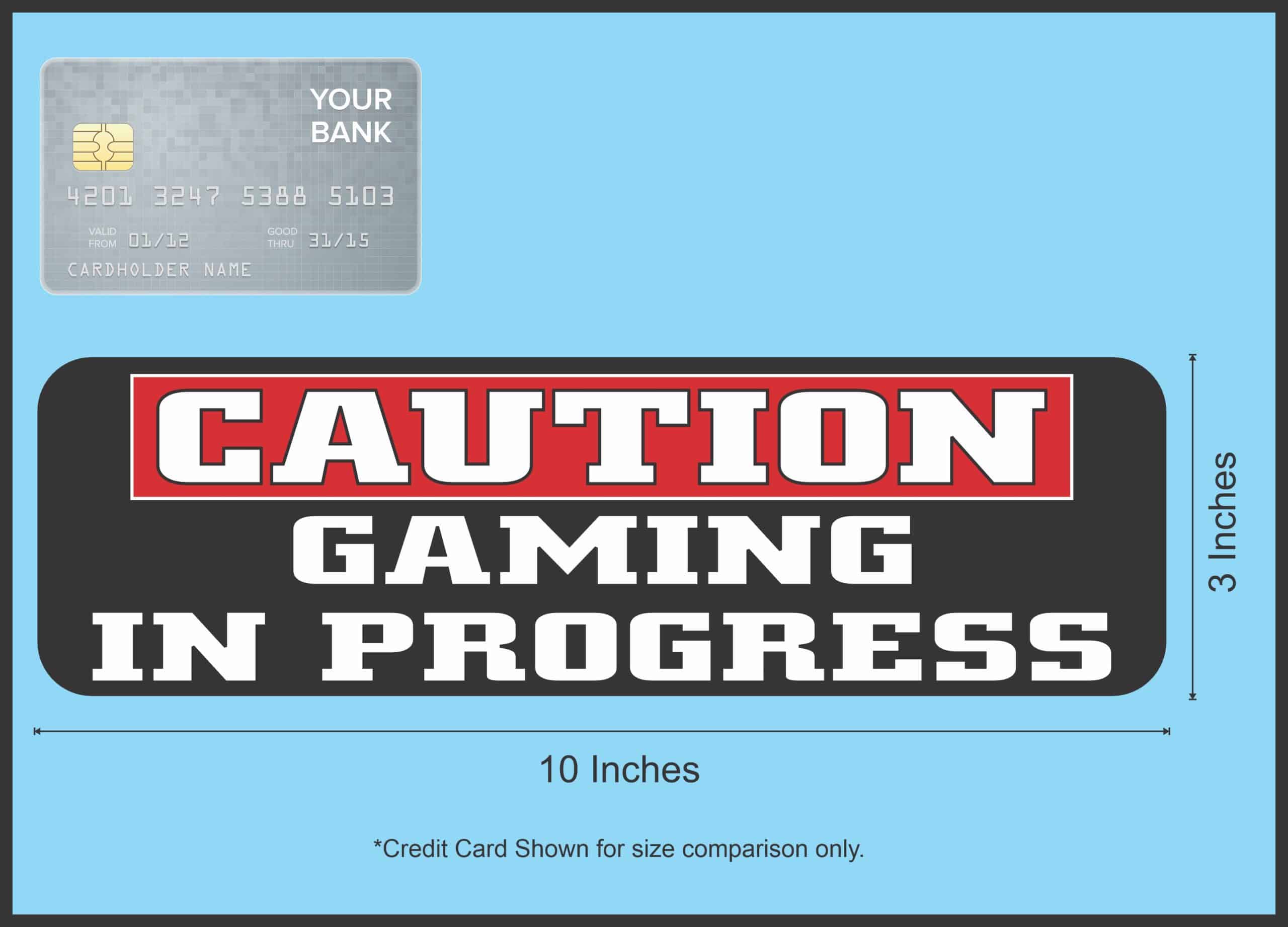 10in x 3in Caution Gaming in Progress Vinyl Sticker - Image 6