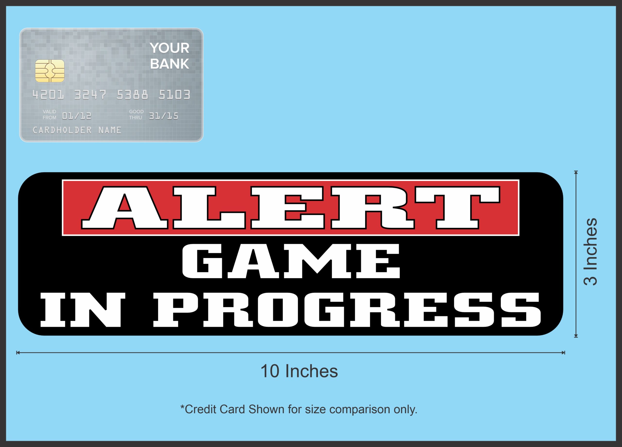 10in x 3in Alert Game in Progress Vinyl Sticker