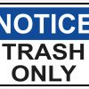 Notice Trash Only Vinyl Sticker