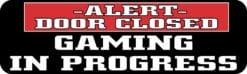 10in x 3in Alert Gaming in Progress Magnet