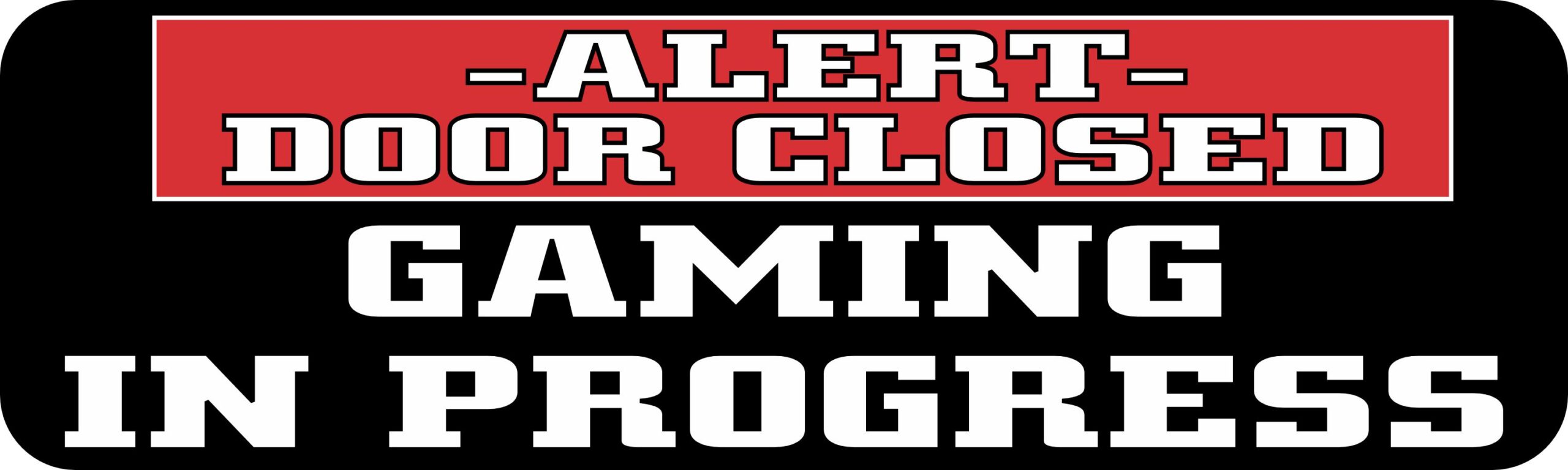 10in x 3in Alert Gaming in Progress Vinyl Sticker