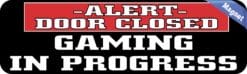 10in x 3in Alert Gaming in Progress Magnet