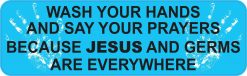 Jesus and Germs Are Everywhere Magnet