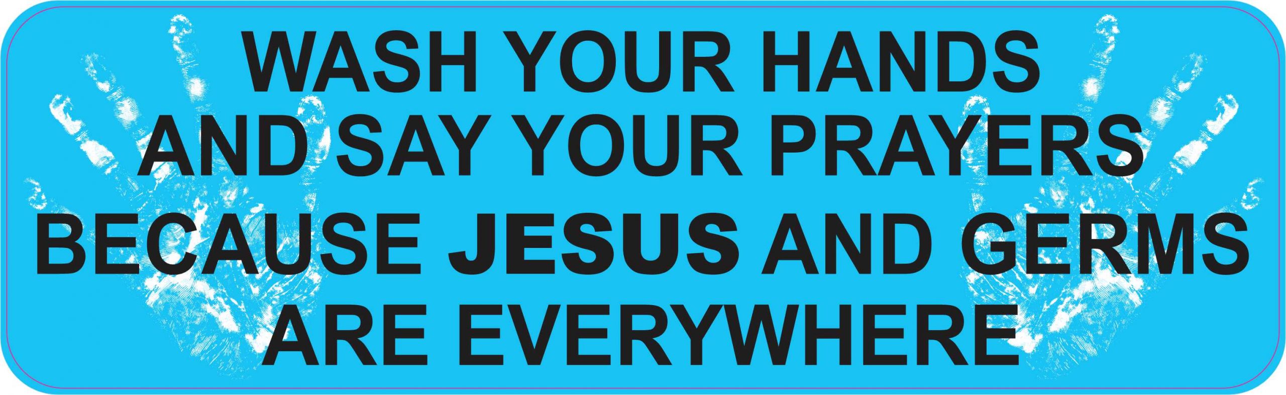 Jesus and Germs Are Everywhere Magnet