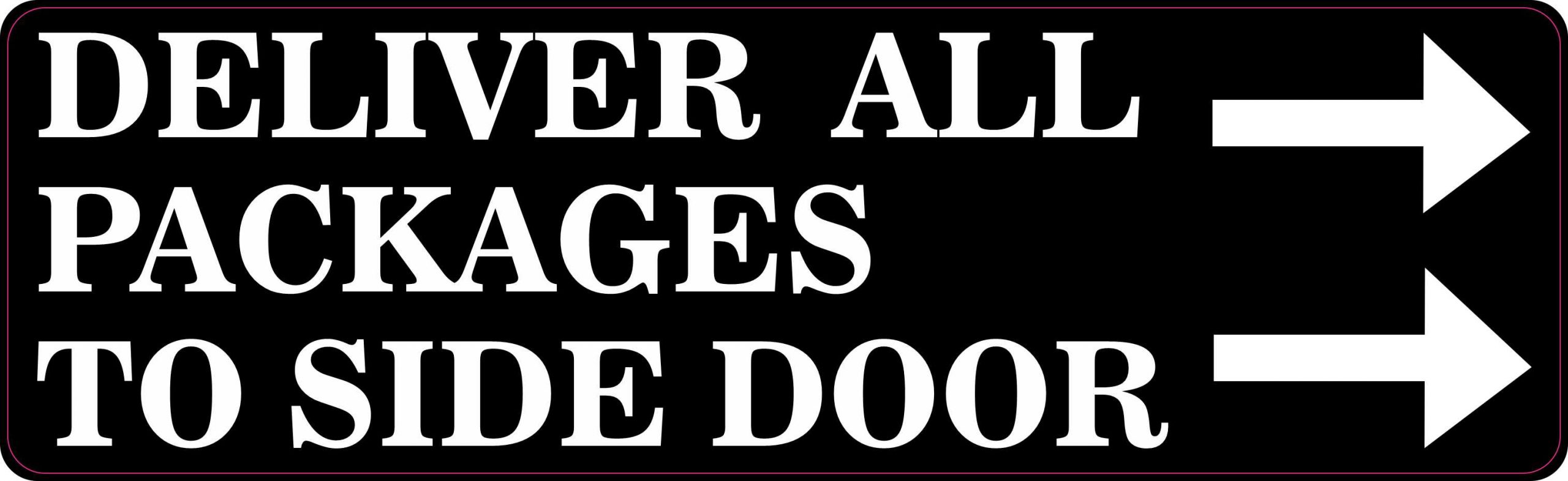 Deliver All Packages to Side Door Magnet