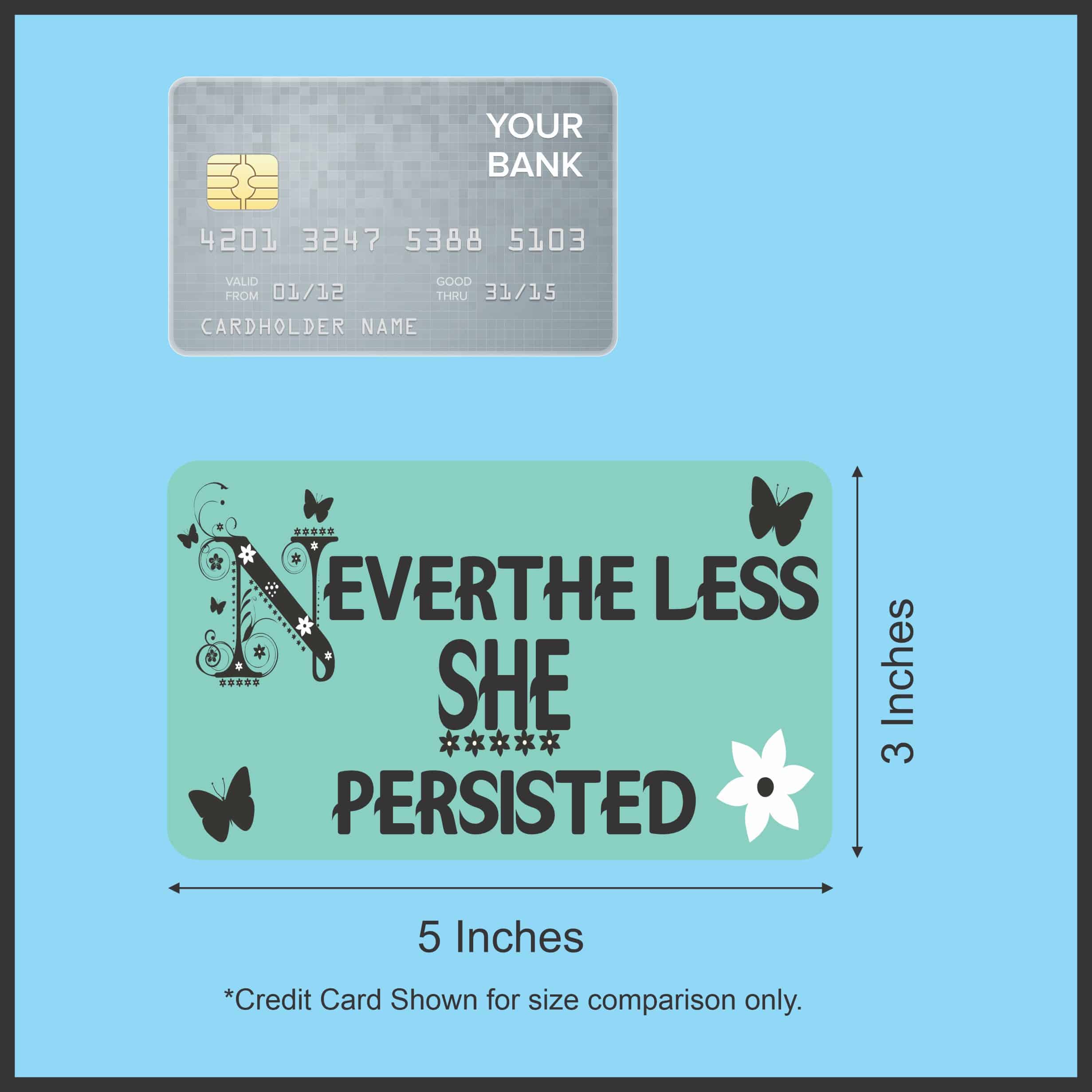 StickerTalk Nevertheless She Persisted Vinyl Sticker, 5 inches x 3 inches - Image 6