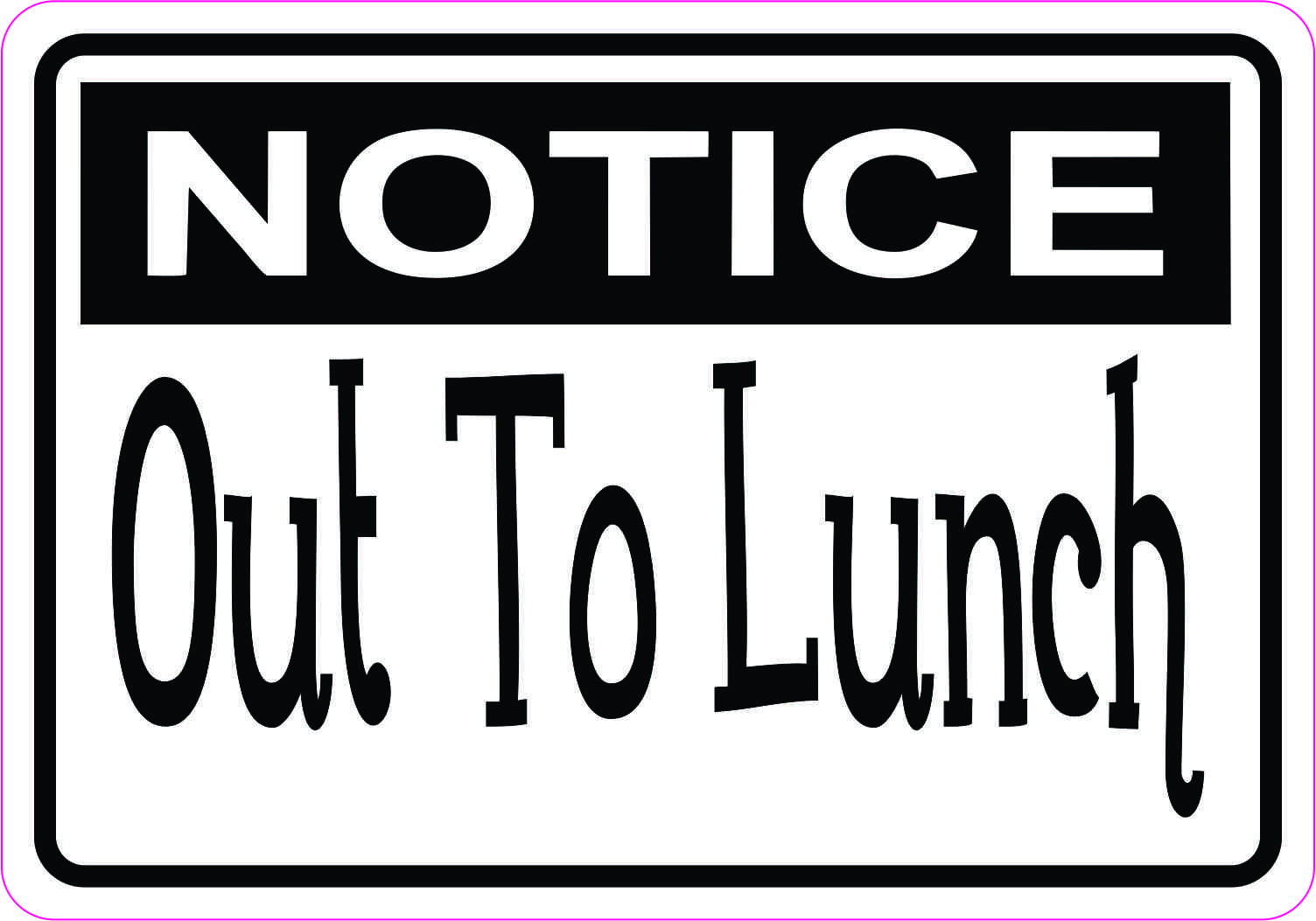 Stickertalk Notice Out To Lunch Magnet 5 Inches X 35 Inches