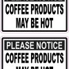 Coffee Products May Be Hot Vinyl Stickers
