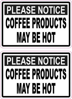 Coffee Products May Be Hot Vinyl Stickers