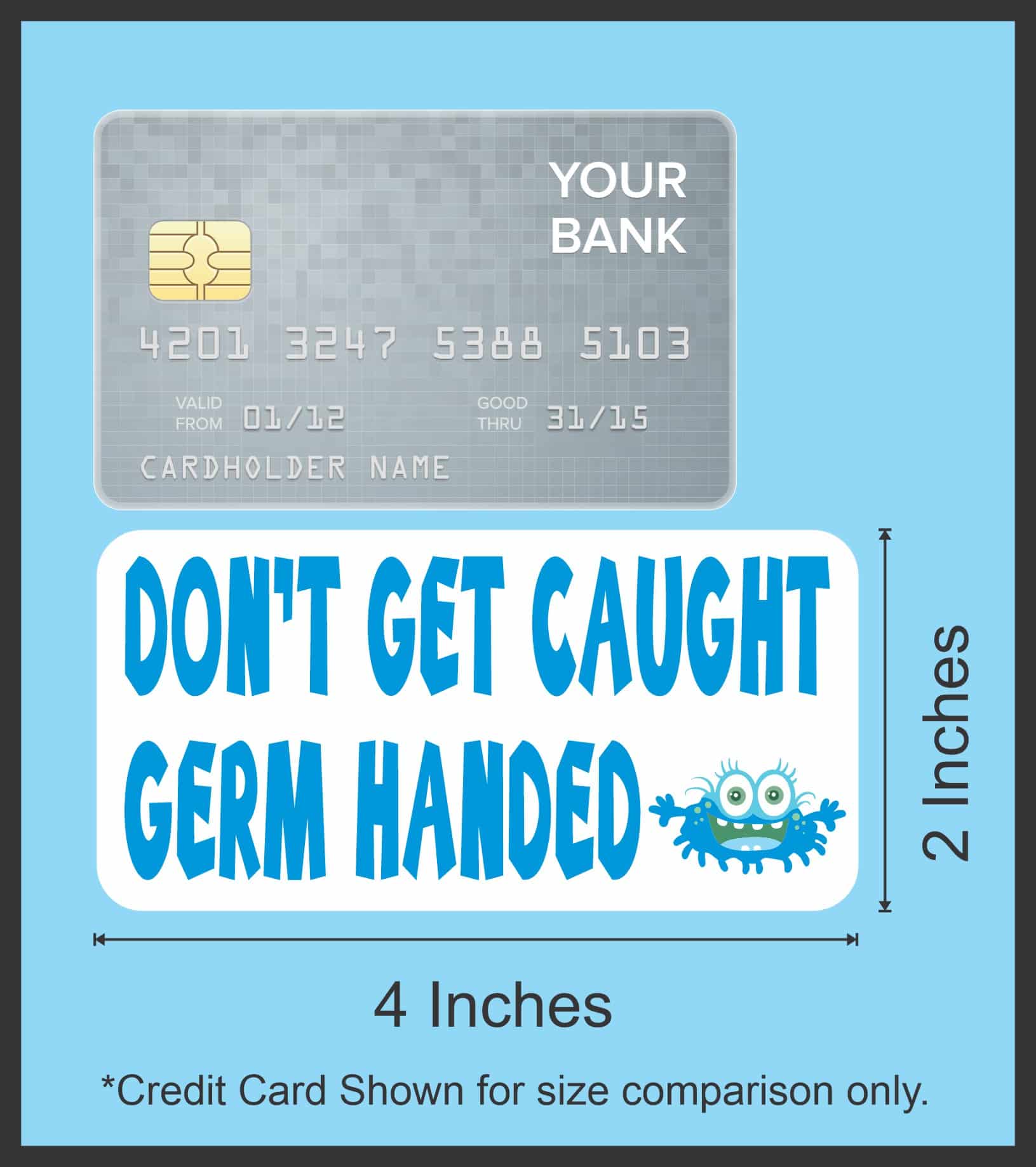 4in x 2in Dont Get Caught Germ Handed Vinyl Sticker - Image 5