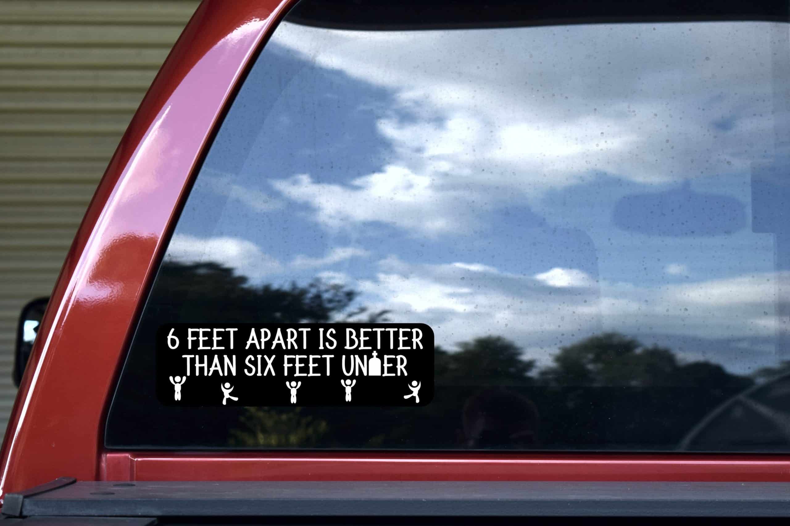 StickerTalk 6 Feet Apart Better Than Under Vinyl Sticker, 10 inches x 3 inches - Image 5