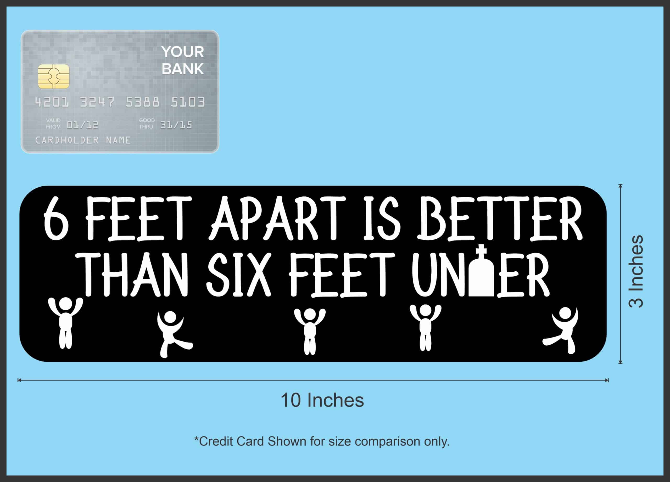 StickerTalk 6 Feet Apart Better Than Under Magnet, 10 inches x 3 inches - Image 4