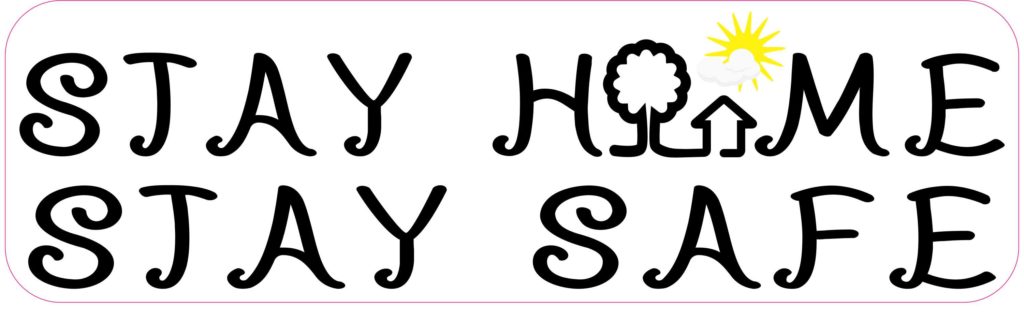 Stay Home Stay Safe Magnet