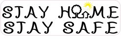Stay Home Stay Safe Magnet