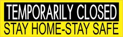 Stay Home Stay Safe Temporarily Closed Magnet