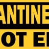 StickerTalk Do Not Enter Quarantine Area Magnet, 10 inches x 3 inches