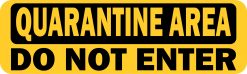 StickerTalk Do Not Enter Quarantine Area Magnet, 10 inches x 3 inches