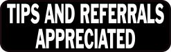 Tips and Referrals Appreciated Magnet