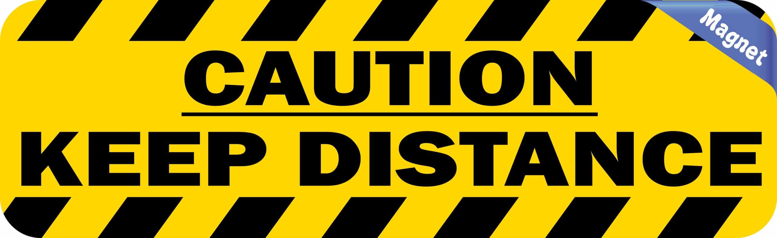 StickerTalk Caution Keep Distance Magnet, 10 inches x 3 inches - Image 2