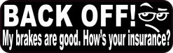 Brakes Are Good Hows Your Insurance Vinyl Sticker