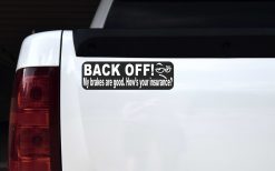 Brakes Are Good Hows Your Insurance Vinyl Sticker