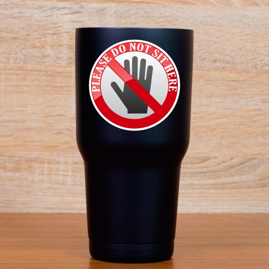 StickerTalk Do Not Sit Here Vinyl Sticker, 3 inches x 3 inches - Image 5