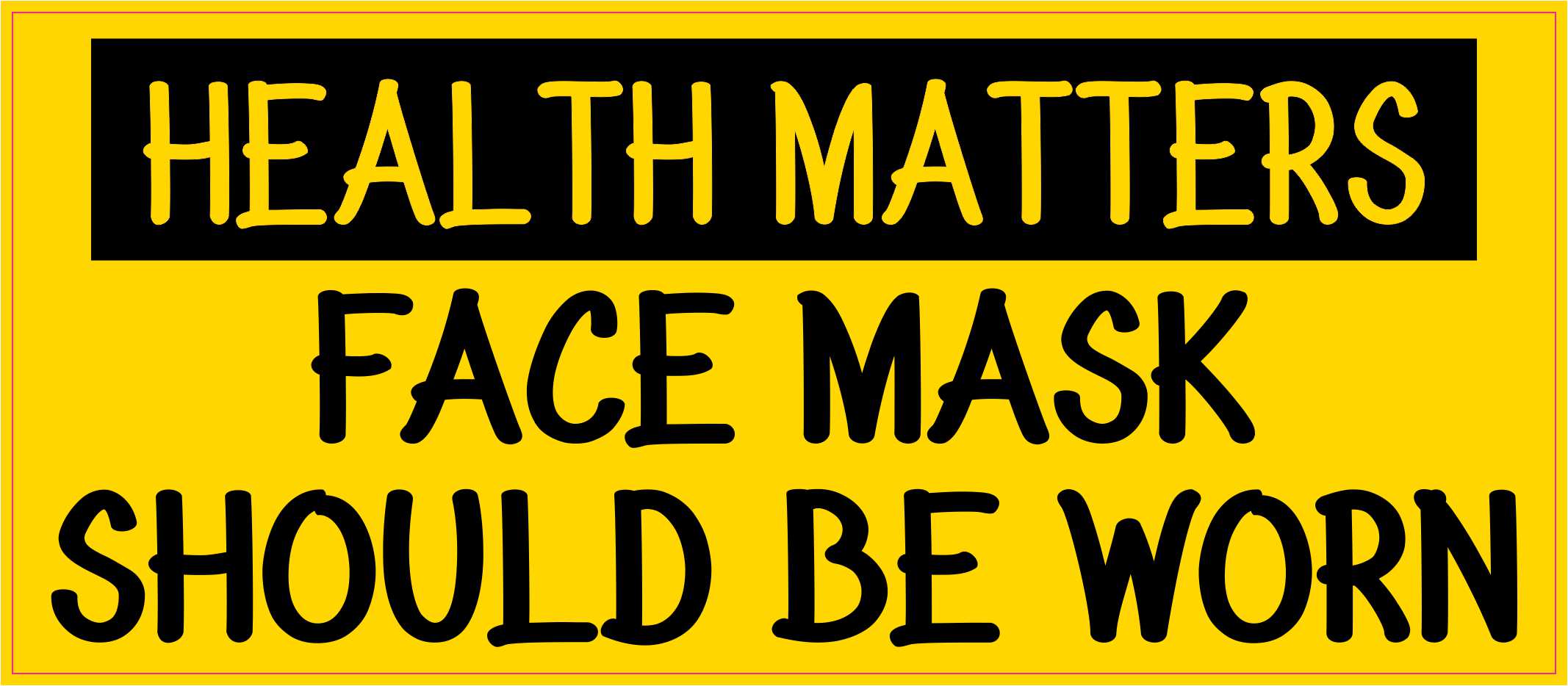 StickerTalk Face Mask Should Be Worn Vinyl Sticker, 7 inches x 3