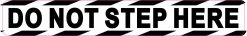 Do Not Step Here Vinyl Sticker