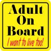 I Want to Live Too Adult on Board Magnet