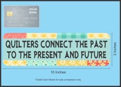 Quilters Connect the Past Sticker