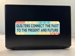 Quilters Connect the Past Sticker