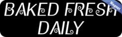 StickerTalk Baked Fresh Daily Magnet, 10 inches x 3 inches