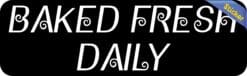 StickerTalk Baked Fresh Daily Vinyl Sticker, 10 inches x 3 inches