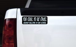 Too Cool to Be Cruel Vinyl Sticker