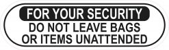 Do Not Leave Items Unattended Vinyl Sticker