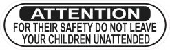 Do Not Leave Children Unattended Vinyl Sticker