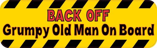 Back off Grumpy Old Man on Board Vinyl Sticker