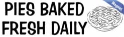 StickerTalk Pies Baked Fresh Daily Magnet, 10 inches x 3 inches