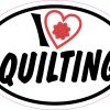 Oval I Love Quilting Vinyl Sticker