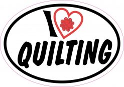 Oval I Love Quilting Vinyl Sticker