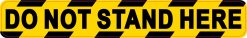 Do Not Stand Here Vinyl Sticker