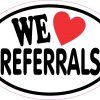 We Love Referrals Vinyl Sticker