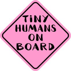 Pink Tiny Humans on Board Vinyl Sticker