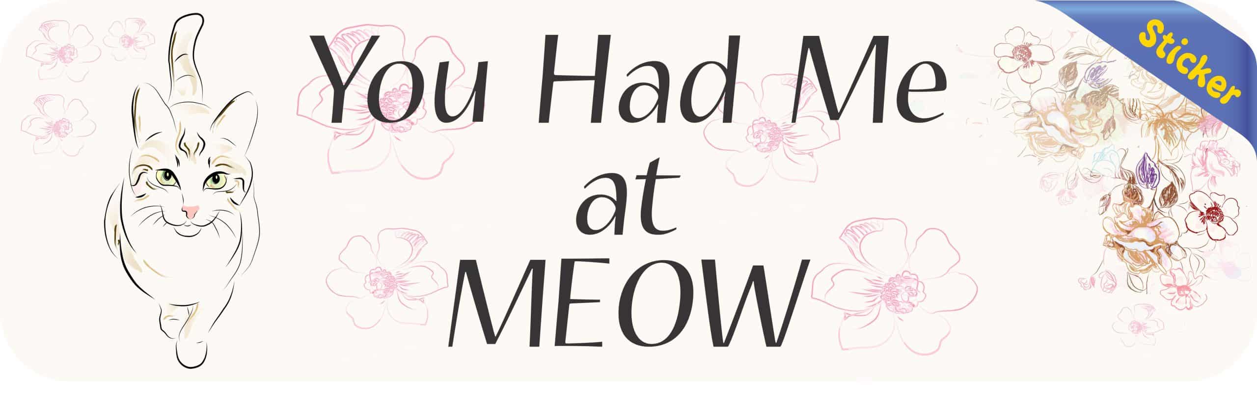 StickerTalk You Had Me at Meow Vinyl Sticker, 10 inches x 3 inch - Image 2