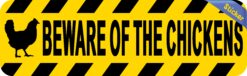 StickerTalk Beware of the Chickens Vinyl Sticker, 10 inches x 3 inches