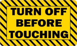 Turn off Before Touching Vinyl Sticker