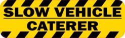 Slow Vehicle Caterer Vinyl Sticker