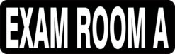 Exam Room A Vinyl Sticker